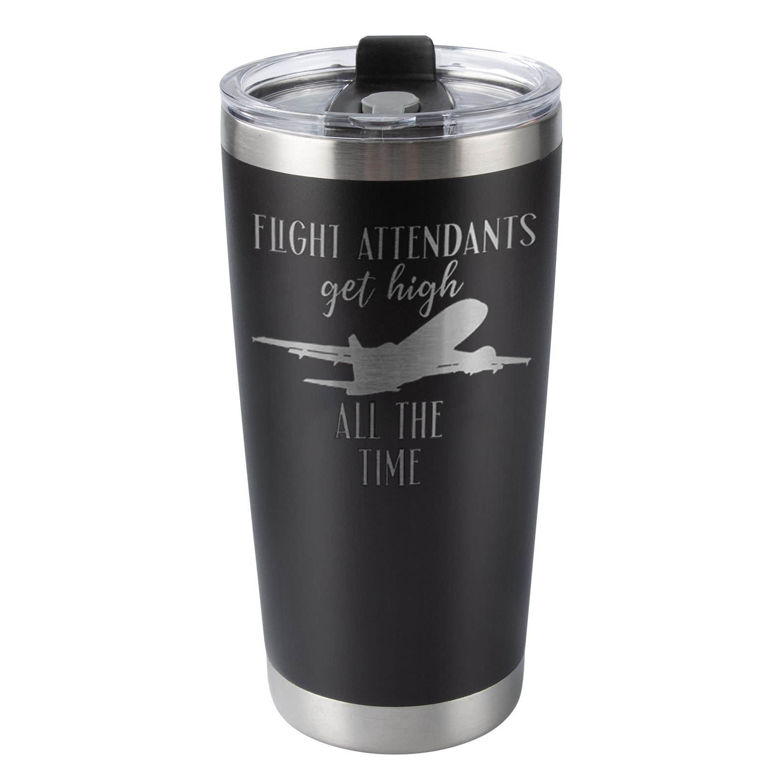 Flight attendants get hight all the time tainless steel thermos cup, Gift for your flight crew friend, The best gift for National Aviation Day