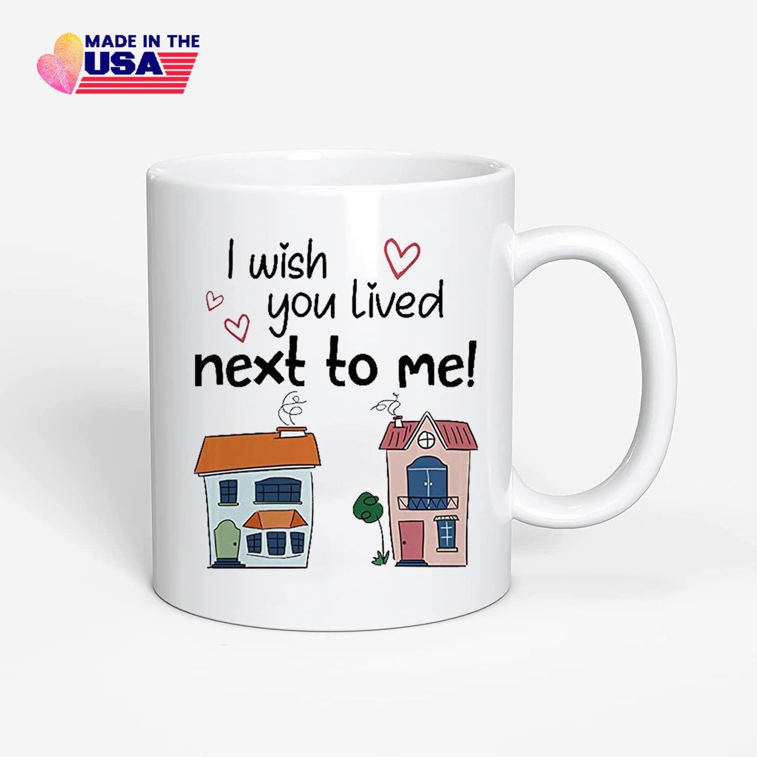 I Wish You Lived Next To Me Coffee Mug, Unique Gifts For Long Fistance Fouples, Friends, Family