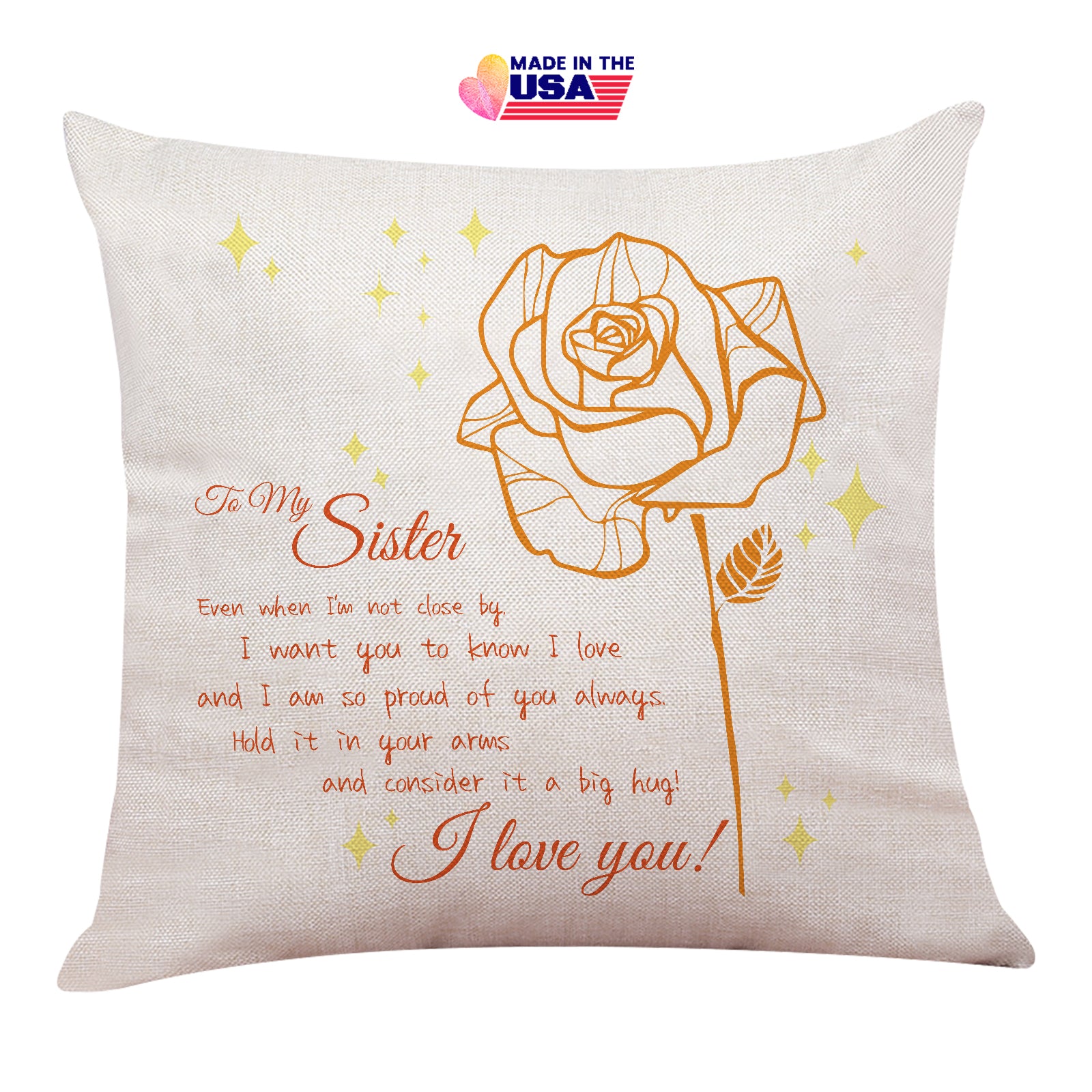 To my sister I Love you,rose throw pillow gift for sister birthday,Documenting the testimony of friendship between sisters