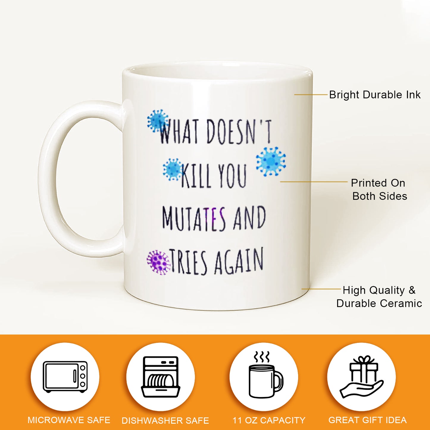 What Doesn’t Kill You Mutates And Tries Again Mug, Funny Mug, Funny Covid Coffee Mug, Pandemic Mug, Dark Humor