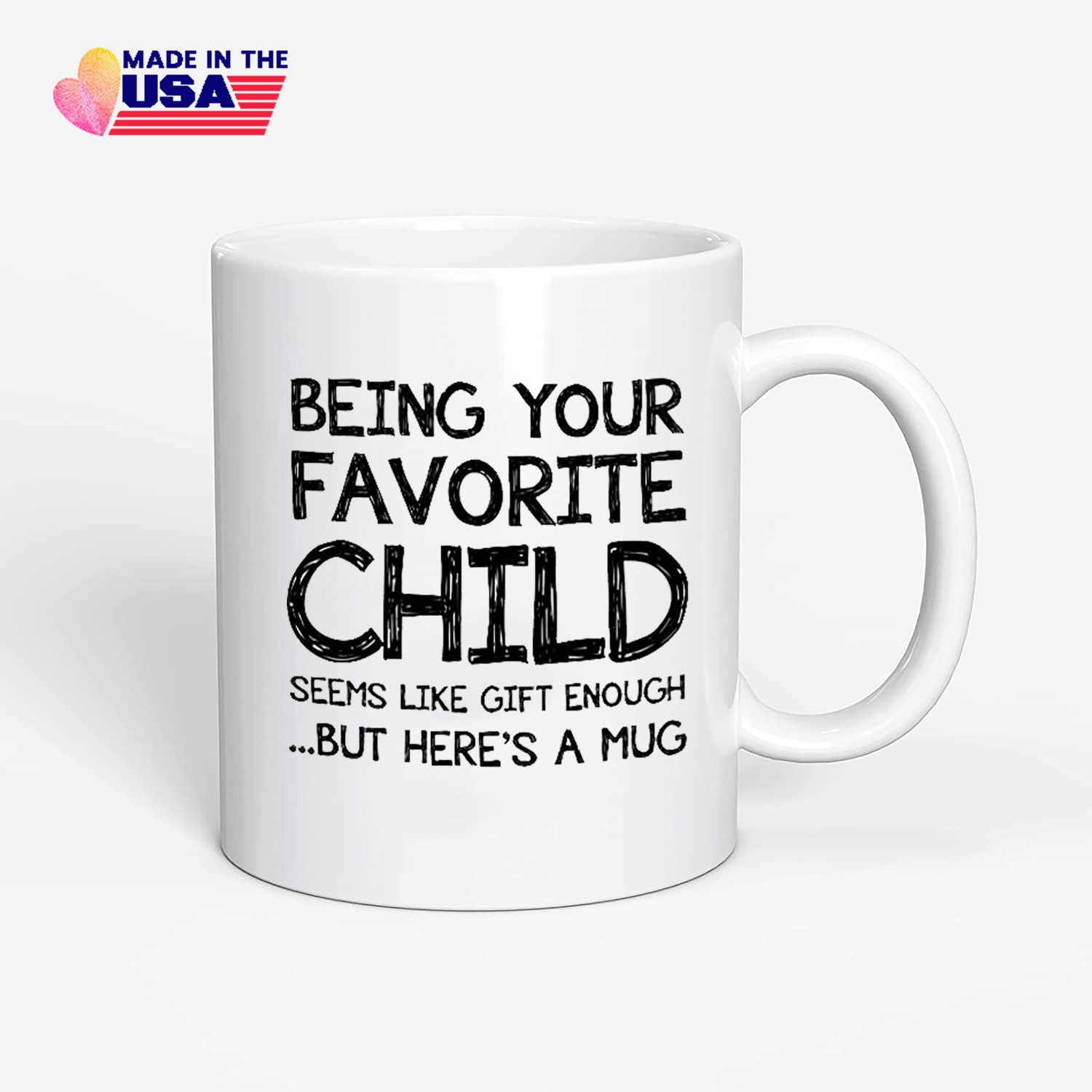 Being Youe Favorite Child Mug - Gift For Mom or Dad Birthday, Unique Birthday Gifts For Parents From Son,  Daughter