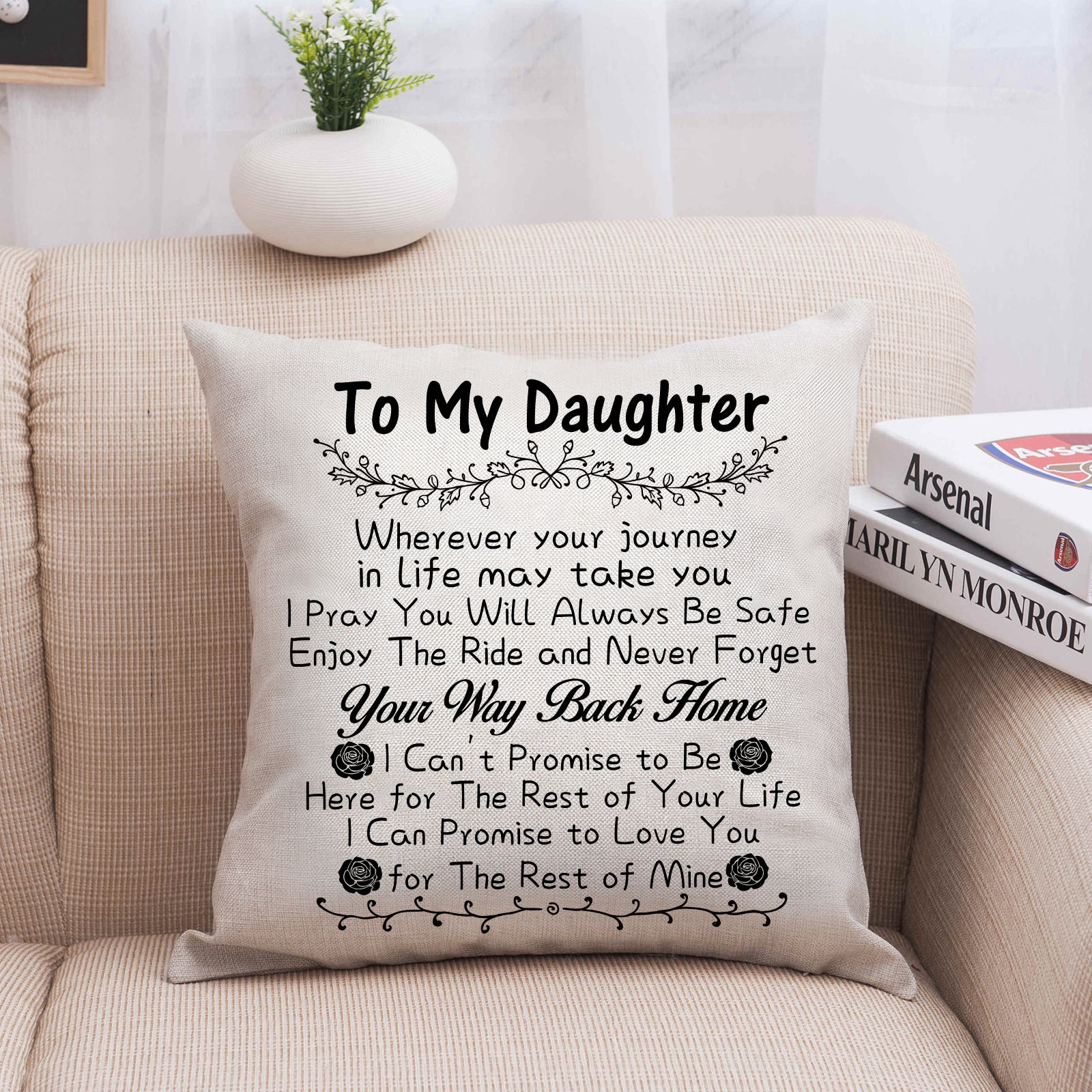 To My Daughter  You Way Back Home,Throw pillow gift for daughter birthday from mom