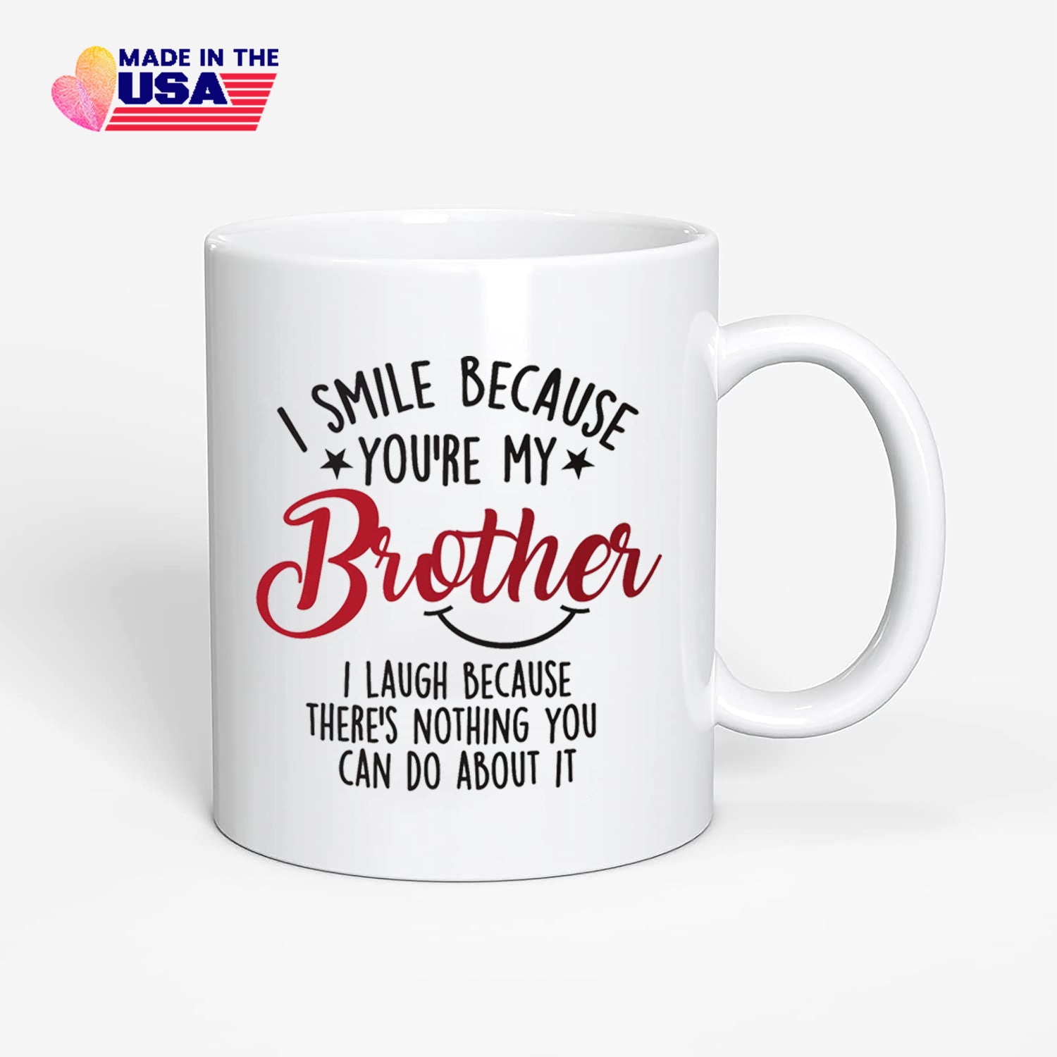 I Smile Because You're My Brother, Coffee Mug, Gift for Brother Birthady, Unique Brotherly Friendship Testimonial Gift