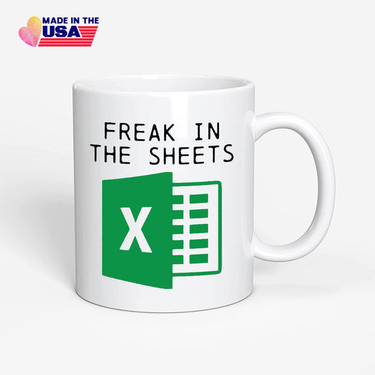 Freak In The Sheets, Spreadsheet Mug, Funny Accounting Cups, Gift for colleague