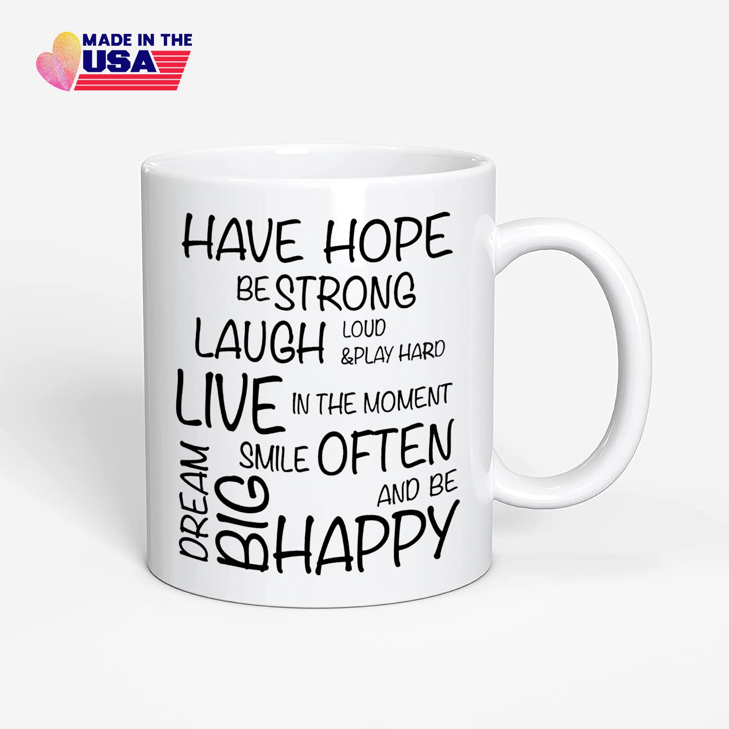 Have hope be strong, smile often-Inspirational coffee Mug, motivational gift for friend, sister, brother, son, daughter