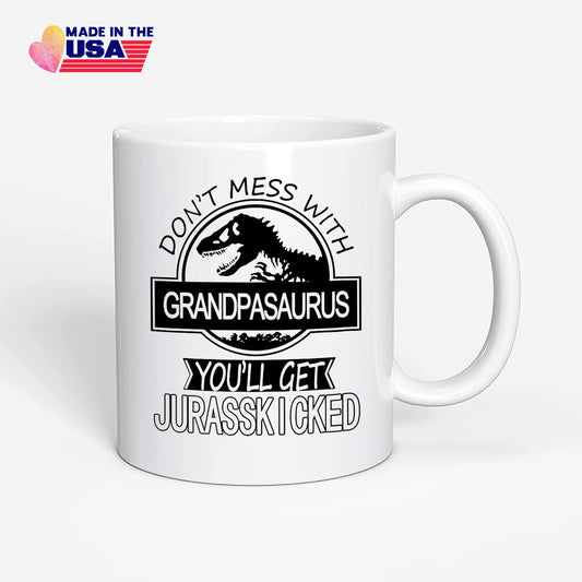 Don't Mess with Grandpasaurus You'll Get Jurasskicked Mug, Christmas Day Gifts for Grandpa from Granddaughter Grandson