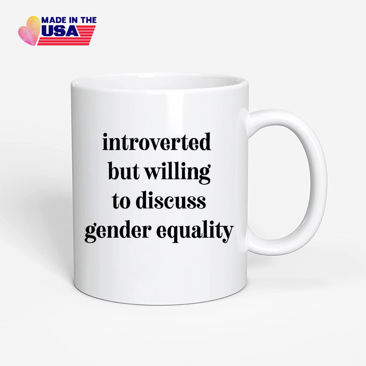 Introverted but willing to discuss gender equality Mug, Women's Equality Day Gift for you sister, Feminist coffee mug