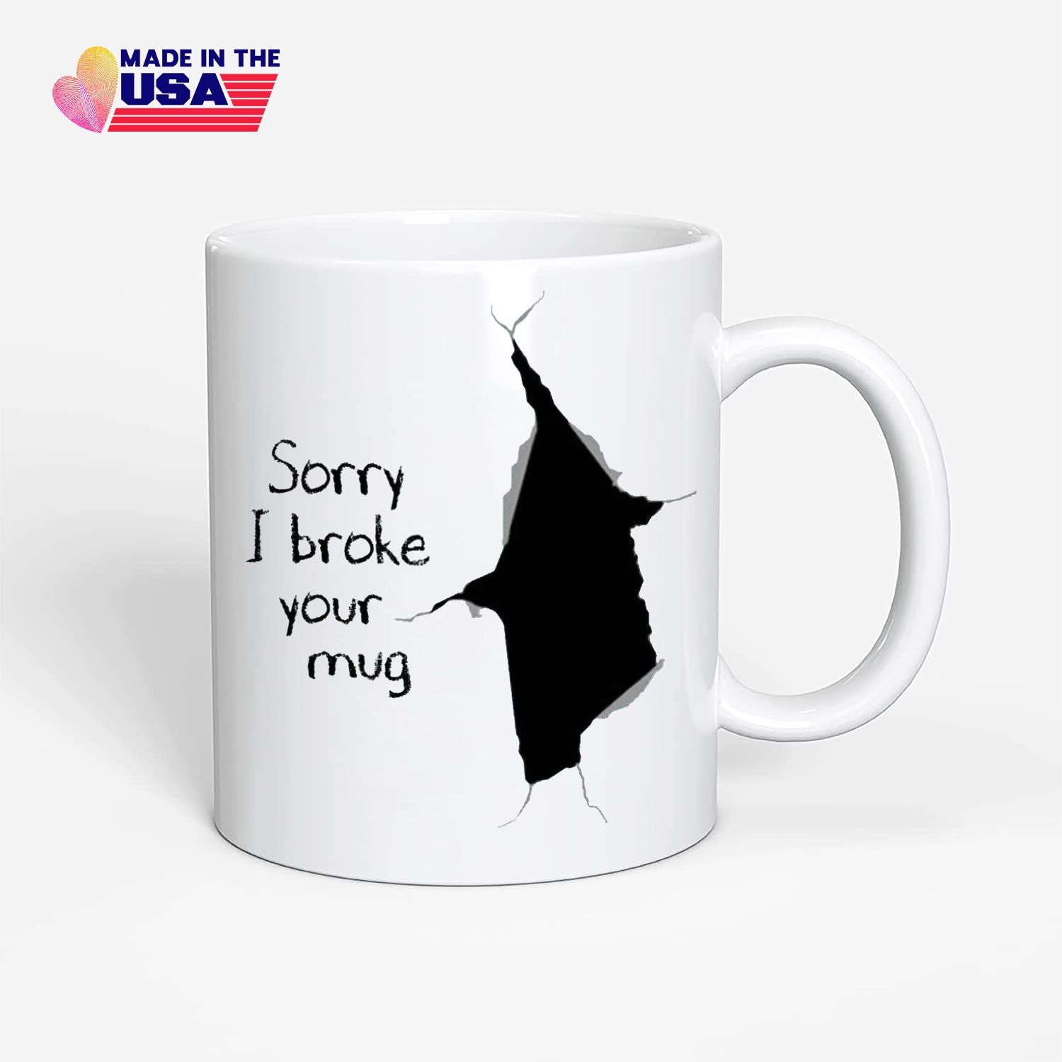 Sorry I Broke Your Mug, Funny coffee mug, Sorry Coffee Cup, Gift for your friend