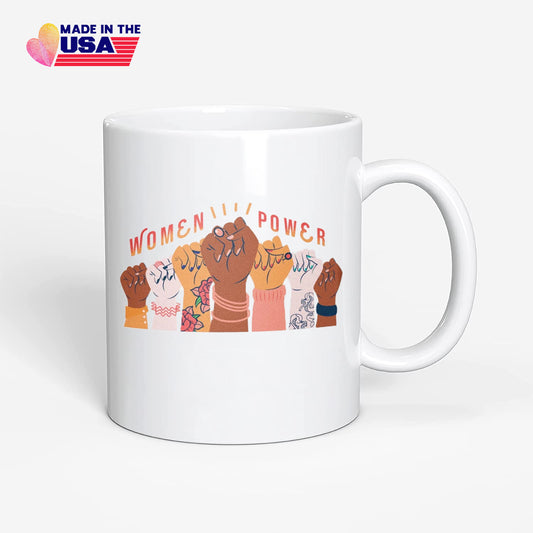 Women Power Mug, Funny Coffee Mug, Women's Equality Day Gift for you sister,Feminist coffee mug