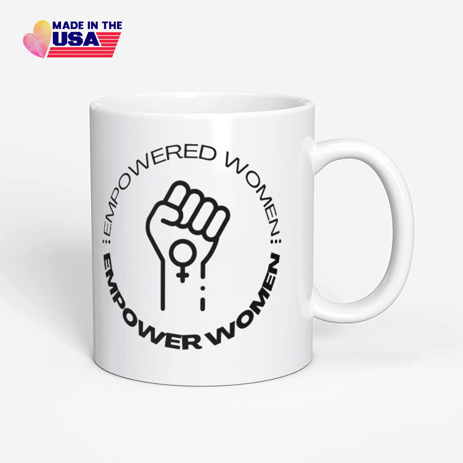 Empowered Women Coffee Mug, Women's Equality Day Gift for you sister, Feminist coffee mug