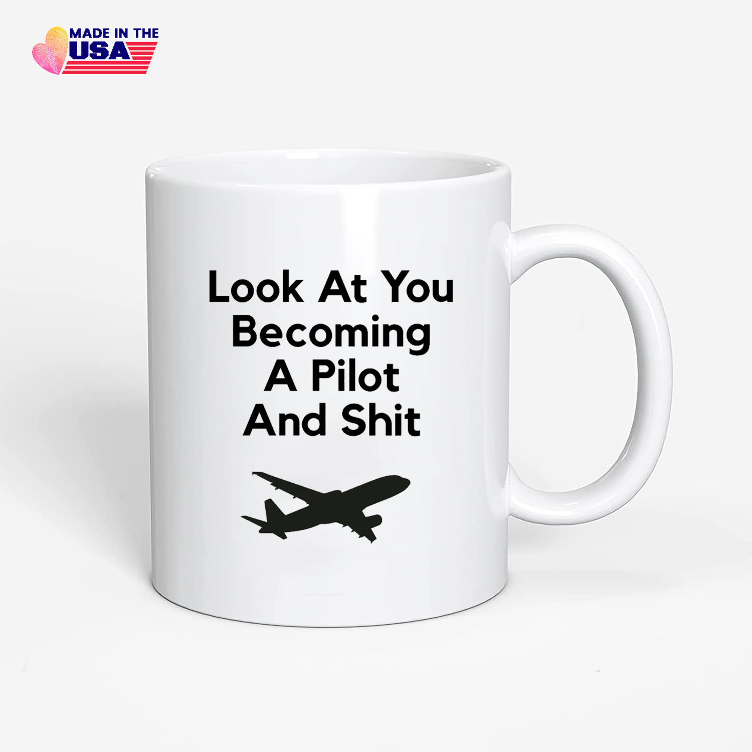 National Aviation Day, Look at you becoming a pilot and shit coffee mug, Fun aviation gifts, Gift for friend, brother, sister