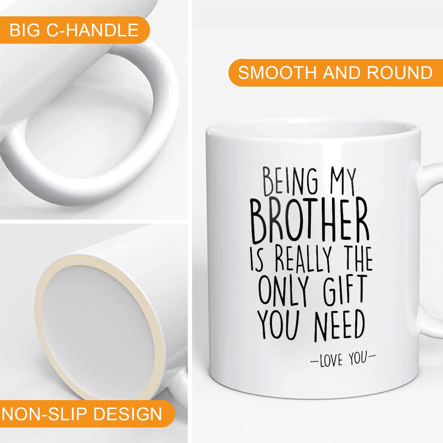Being My Brother is Really The Only Gift You Need，Gift for bro，Love You Brother Mug，Best Brother Gift Mug 11OZ