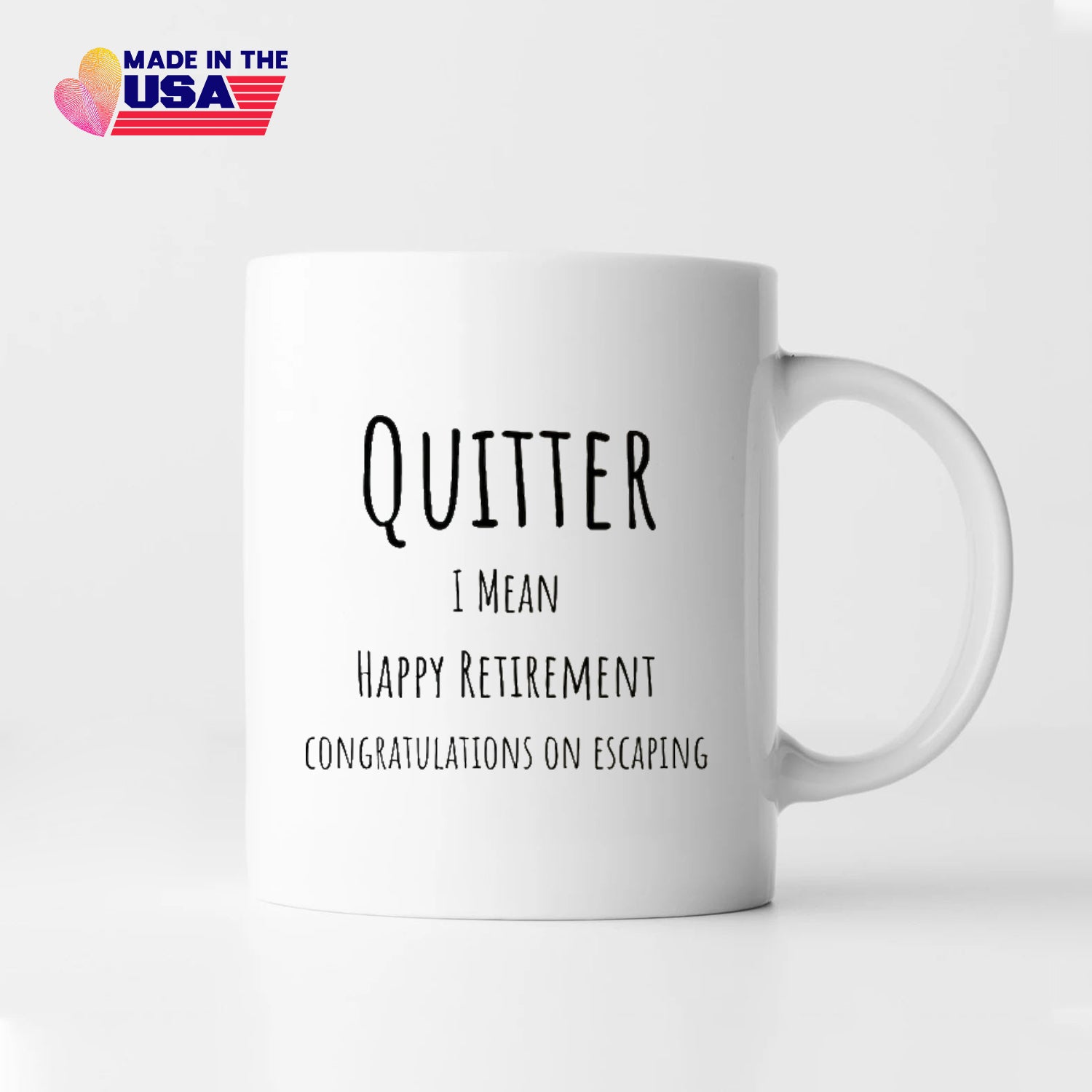 Quitter I mean happy retirement congratulations on escaping-Mug for colleague, fun retirement gift for him, her