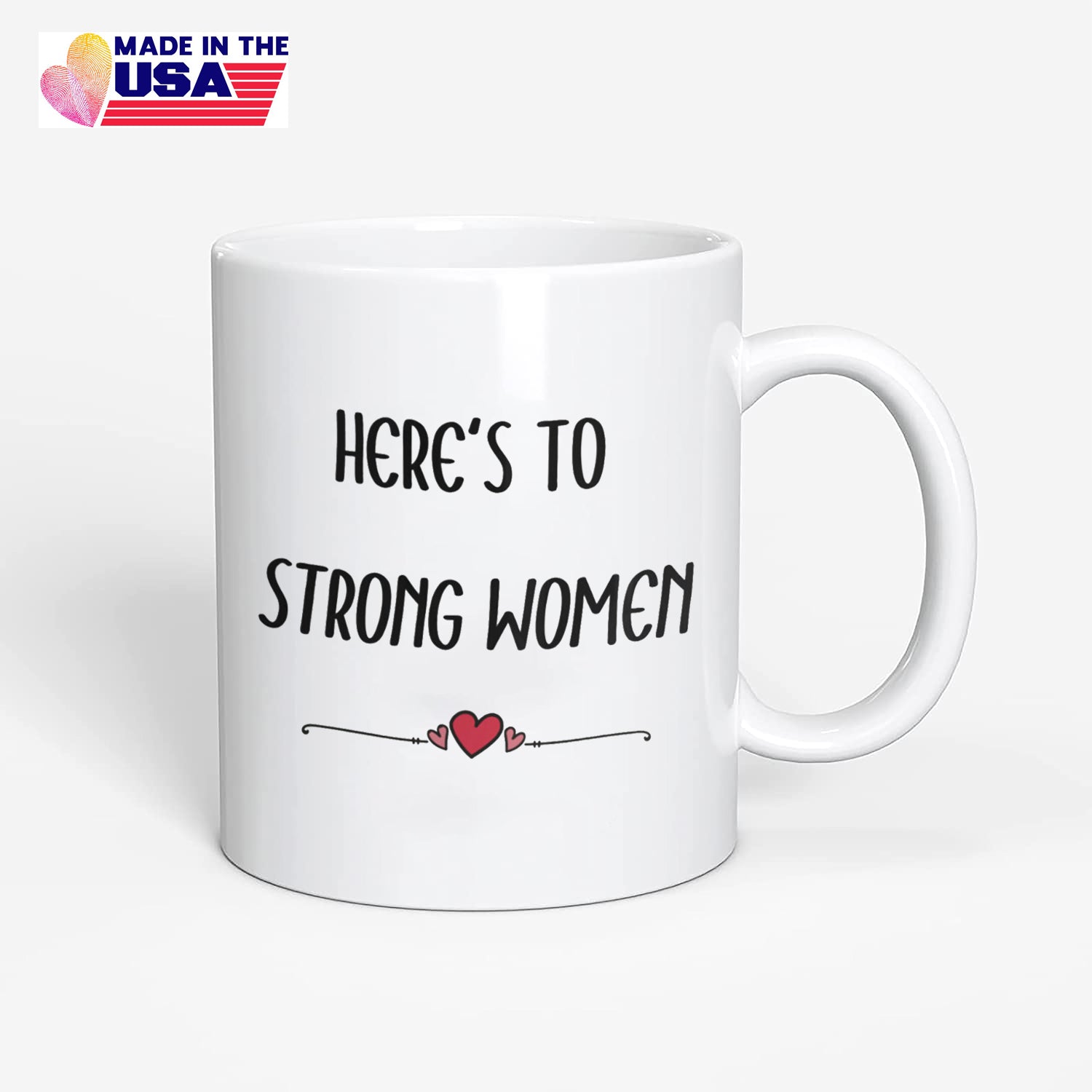 Here's to strong women coffee Mug, Women's Equality Day Gift for you sister, Feminist coffee mug