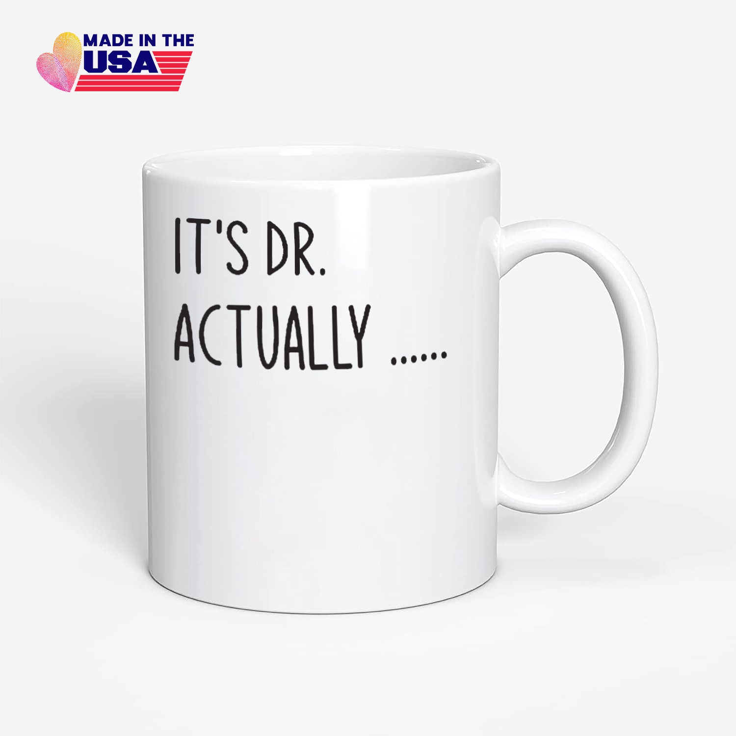 It's Dr Actually, Gift for Her New Dr Gift, PhD Graduation coffee Mug, Celebrating Ph.D. Graduation