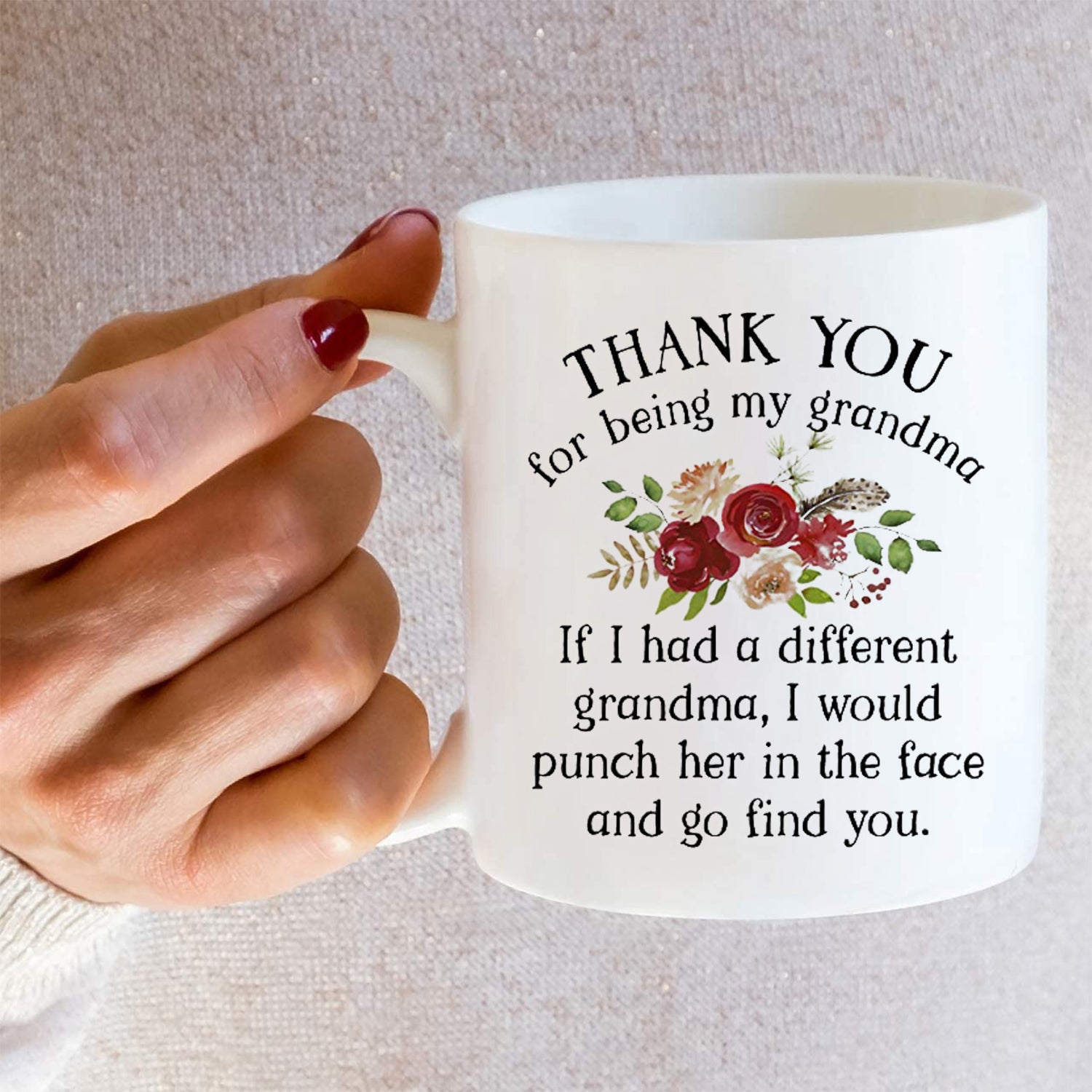 Thank you for being my grandma coffee mug, funny mug, gift for grandma birthday, Christmas