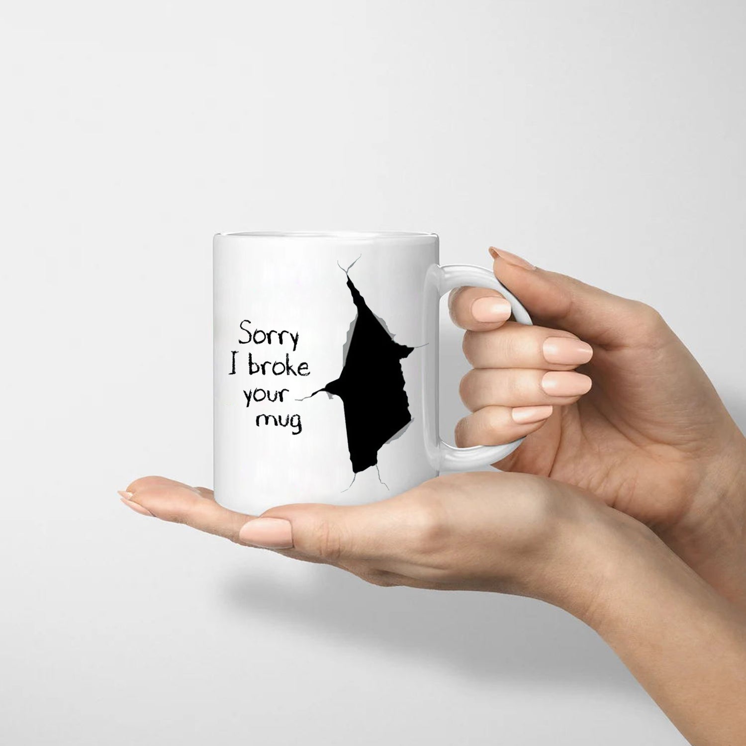 Sorry I Broke Your Mug, Funny coffee mug, Sorry Coffee Cup, Gift for your friend