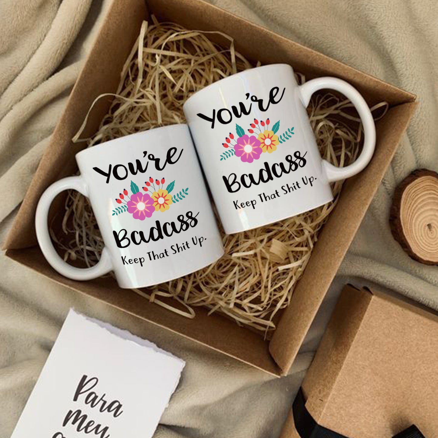 You're Badass, keep that shit up-funny coffee mug, Gift for your friend, brother, sister, son or daughter