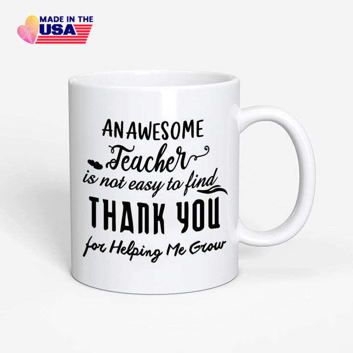 An Awesome Teacher is not easty to find Coffee Mug, Gift for Teacher's Day Graduate From Excellent Student